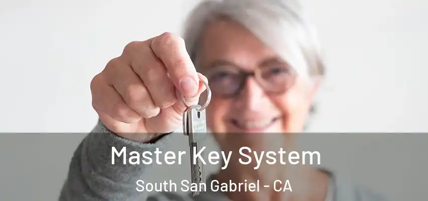  Master Key System South San Gabriel - CA
